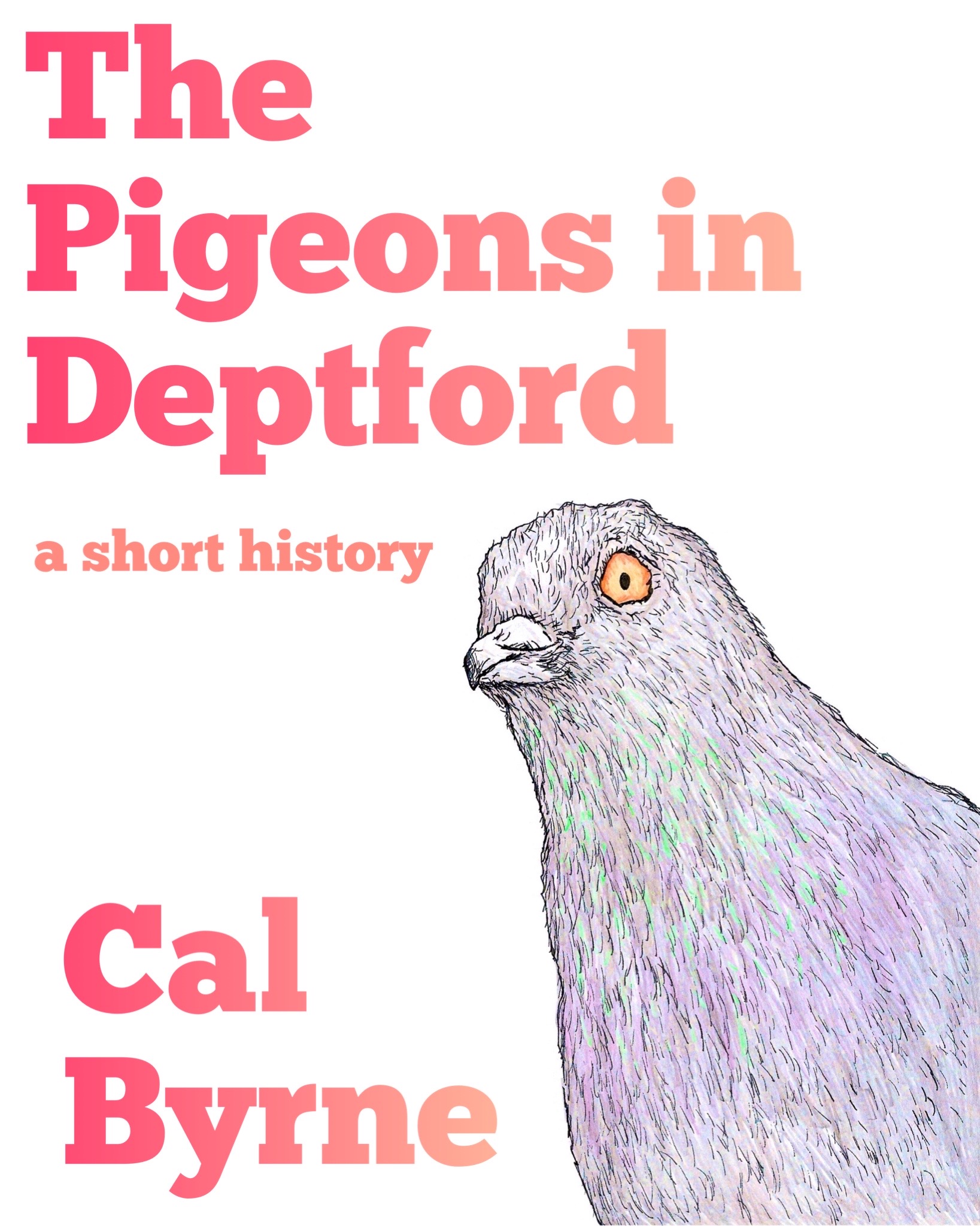The Pigeons in Deptford, Cal Byrne